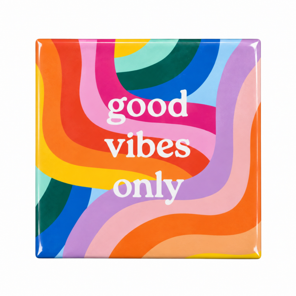 Good Vibes Only