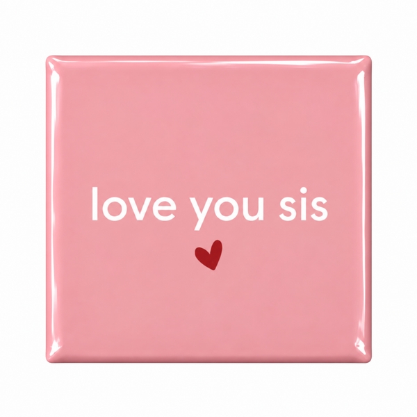 Love You Sis