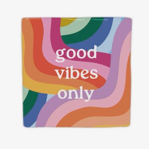Good Vibes Only