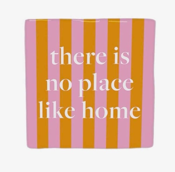 There Is No Place Like Home