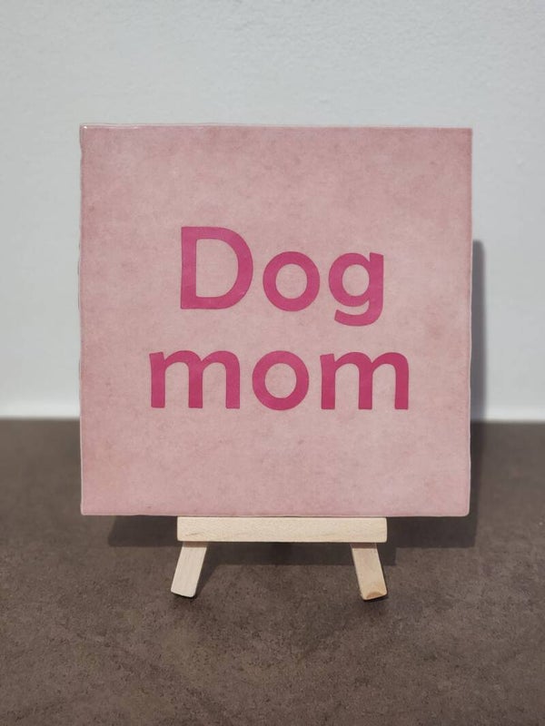 Tegeltje Dog mom