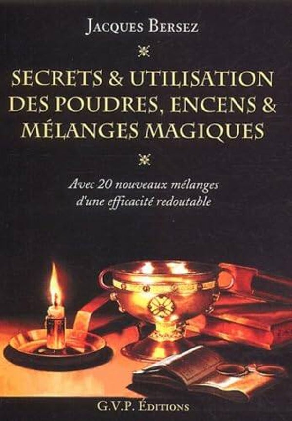 Secrets & Utilisation des Poudres Encens & Mélanges Magiques