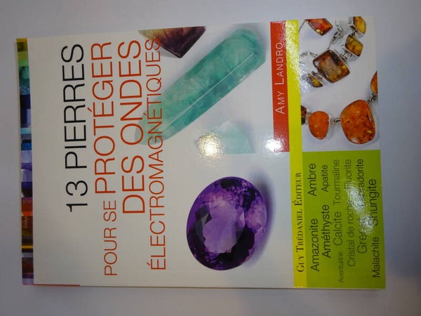13 pierres pour se protéger des ondes électromagnétiques