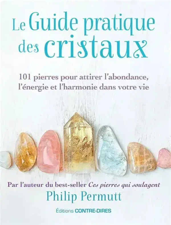 Le Guide pratique des cristaux