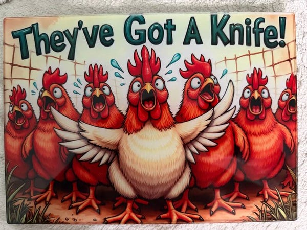 They've Got A Knife! Chopping Board