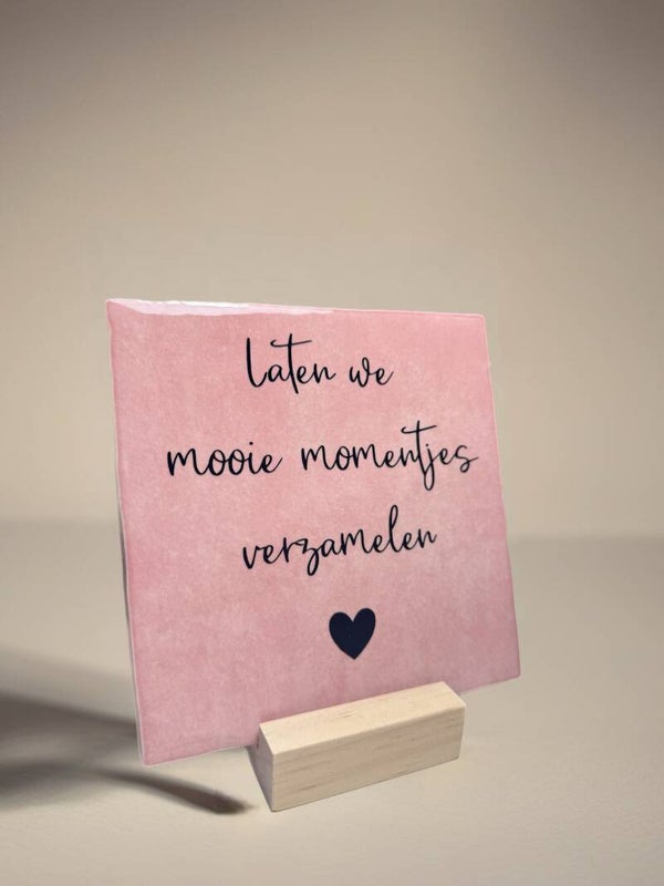 Tegeltje | Mooie momentjes verzamelen