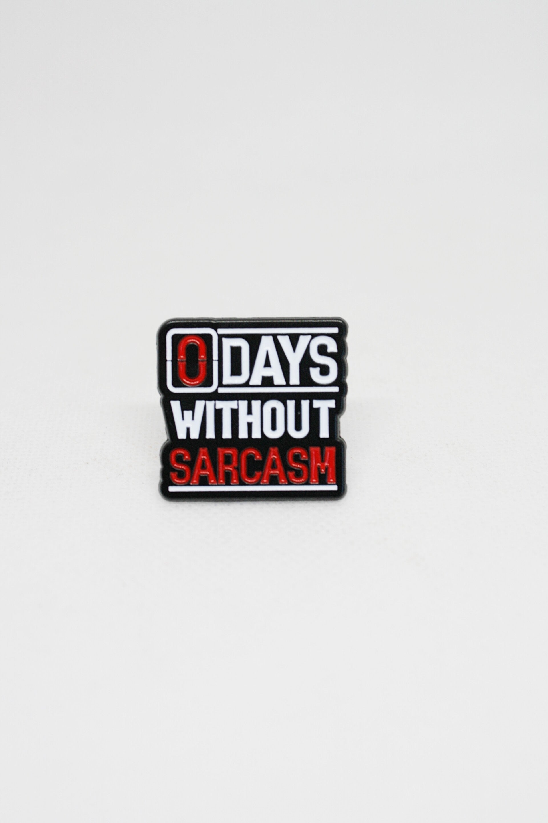 0 Days Without Sarcasm