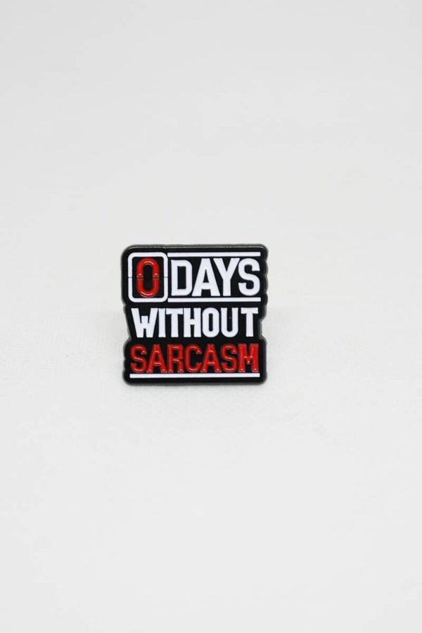 0 Days Without Sarcasm