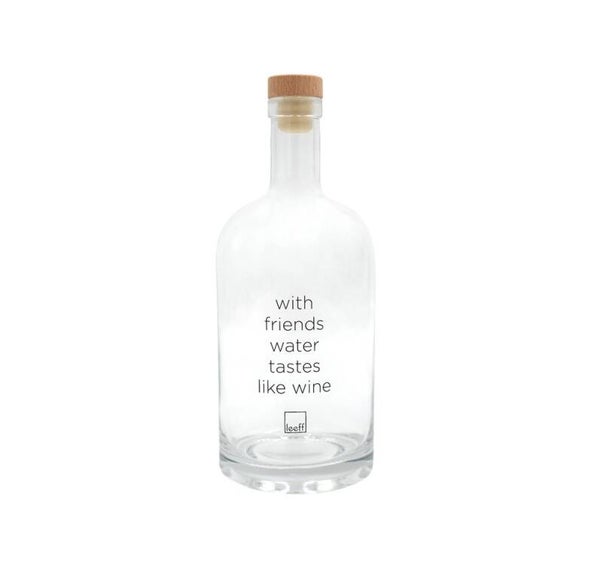 Water bottle - With friends water tastes like wine