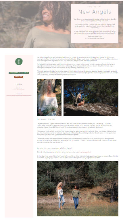 New Angels Eco fashion is mode voor dames die houden van biologische kleding. Natuurlijk en betaalbare kleding van New Angels is een webshop voor damesmode. Duurzame kleding en duurzame mode voor vrouwen, bewuste vrouwen met een hart voor de natuur. There