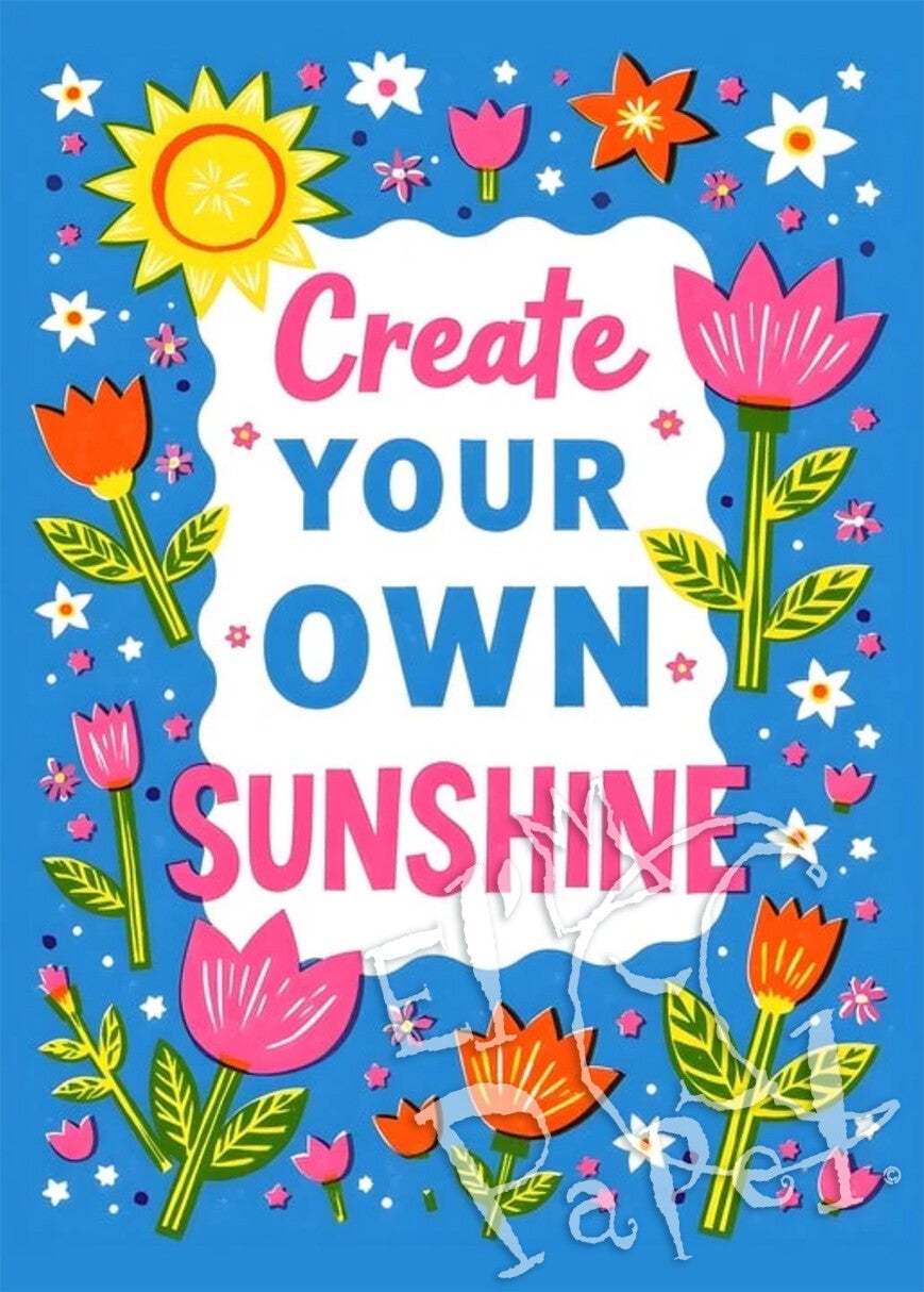 Motivatie ansichtkaart 'Create your own sunshine'