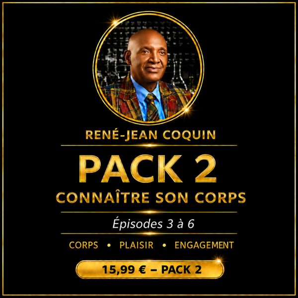 PACK 2 — CONNAÎTRE SON CORPS (4 épisodes audio)