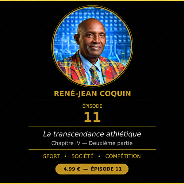 Episode 11 - La transcendance athlétique