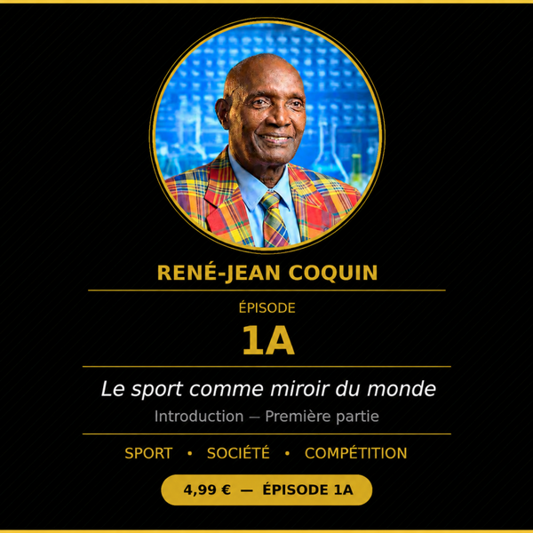 Episode 1A - Le sport comme miroir du monde
