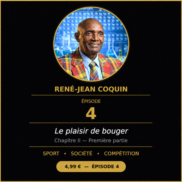 Episode 4 - Le plaisir de bouger