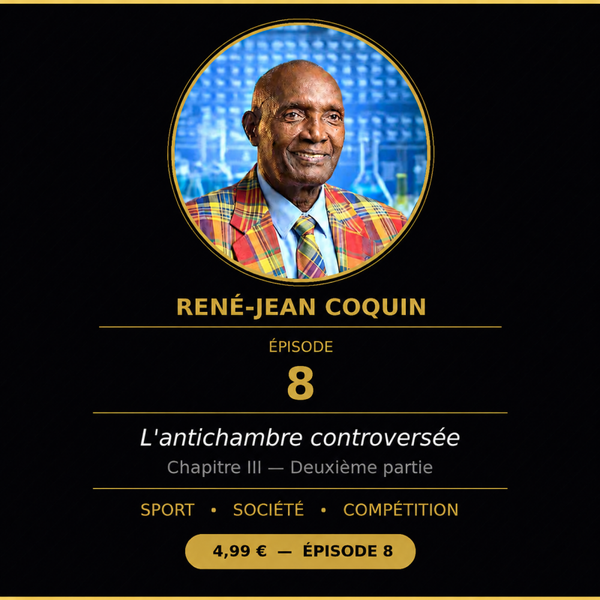 Episode 8 - L'antichambre controversée
