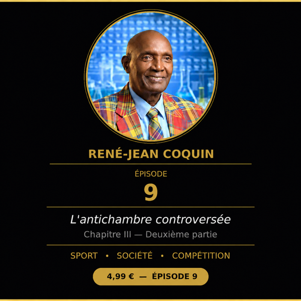 Episode 9 - L'antichambre controversée