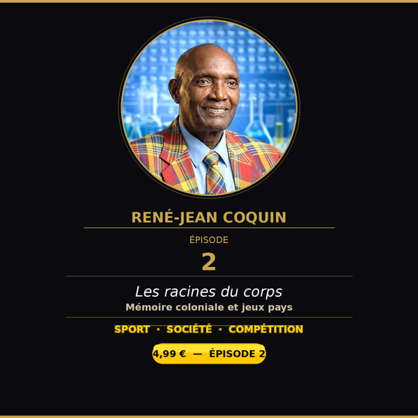 Episode 2 - Les racines du corps