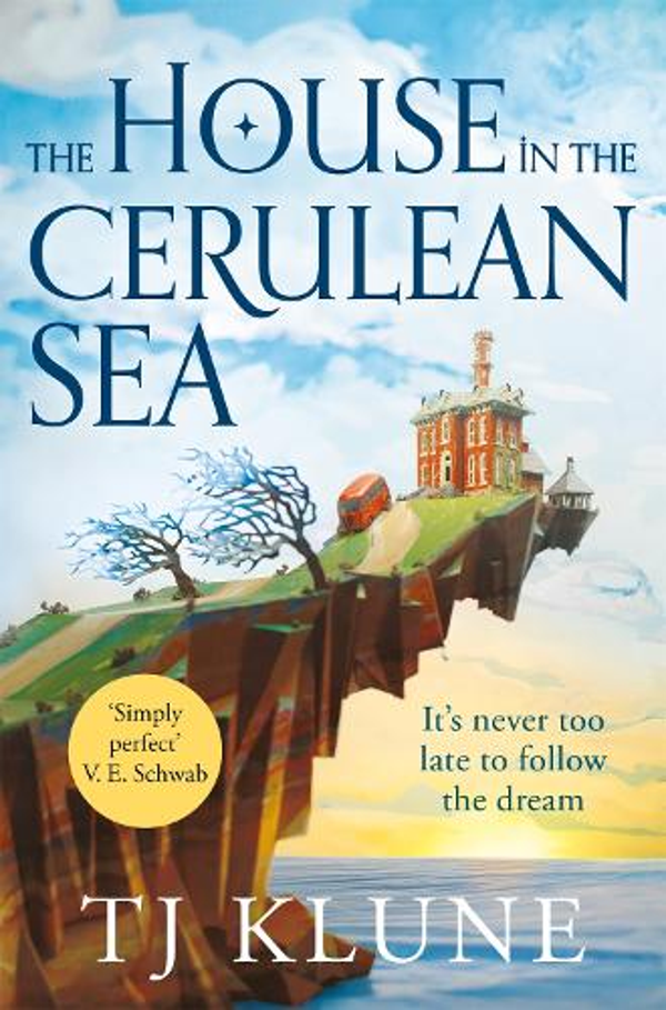 The House in The Cerulean Sea by T. J. Klune