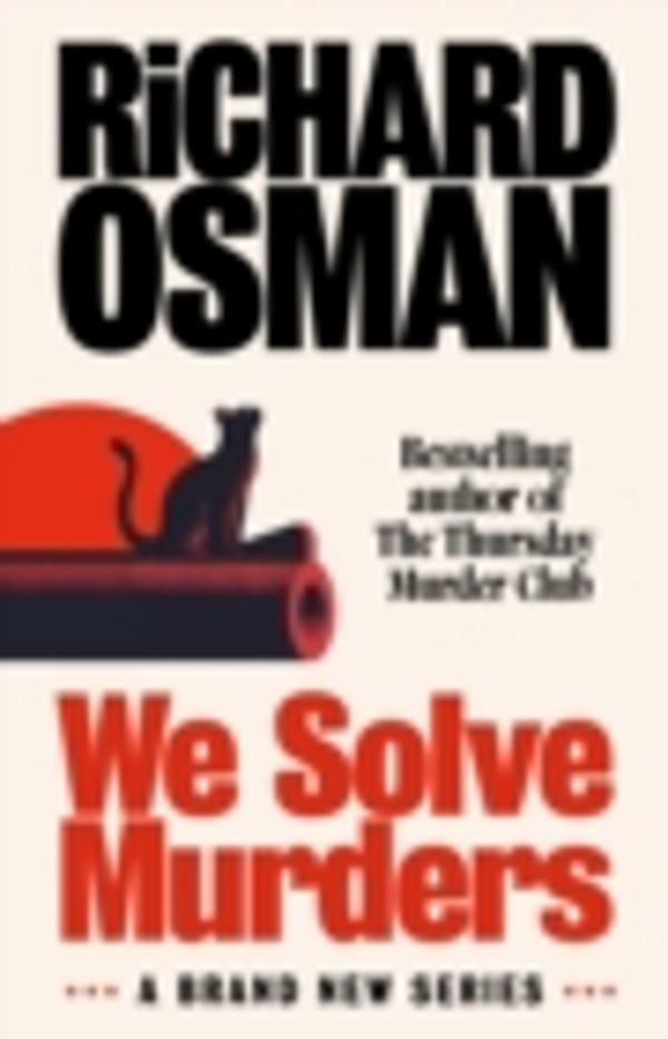 We Solve Murders by Richard Osman