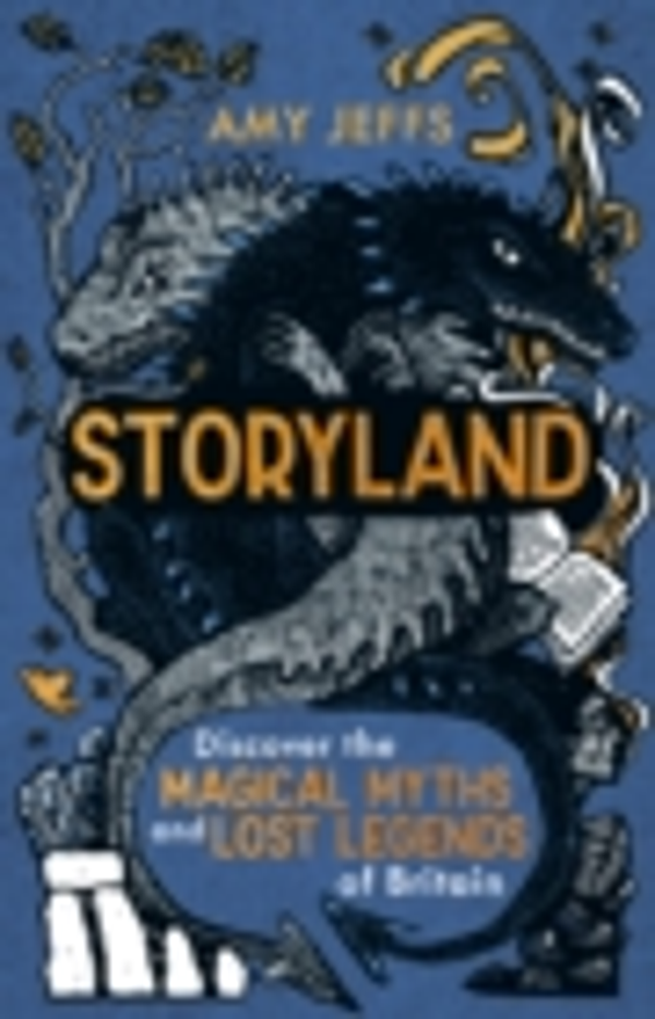Storyland - Britain Began With Myths (Children's Edition) by Amy Jeffs