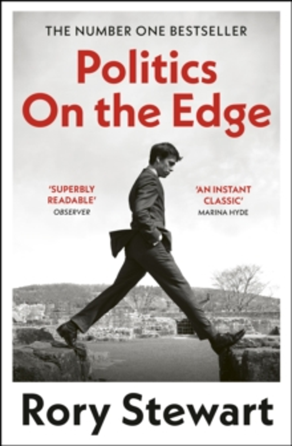 Politics on the Edge by Rory Stewart