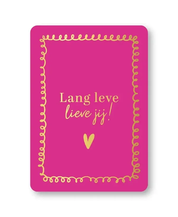 Wenskaarten - Lang leve lieve jij! + goudfolie