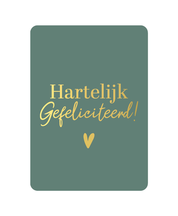 Wenskaarten - Hartelijk gefeliciteerd! + Goudfolie