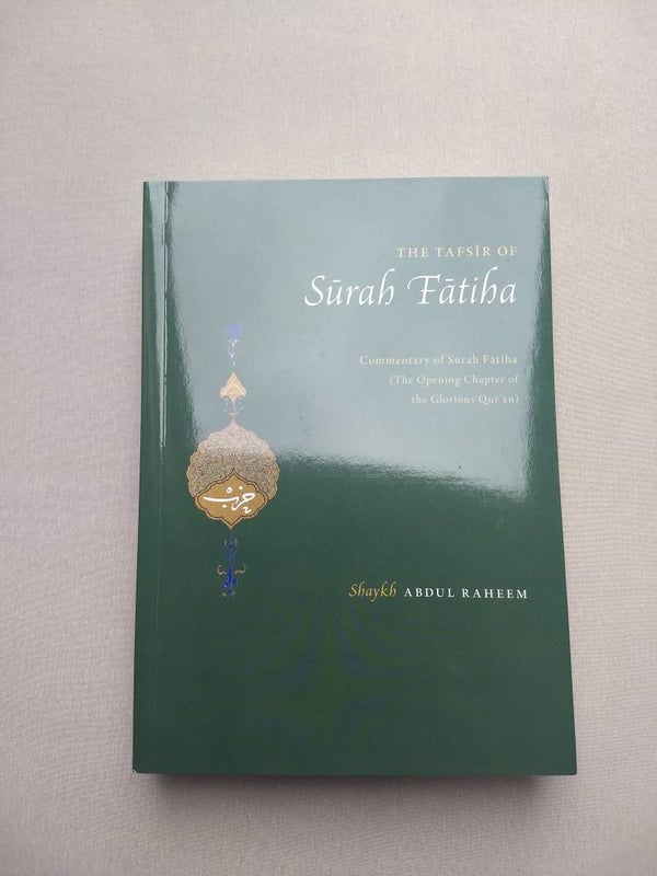 Tafsir of Surah al-Fatihah - 'Abd al-Rahim Limbada