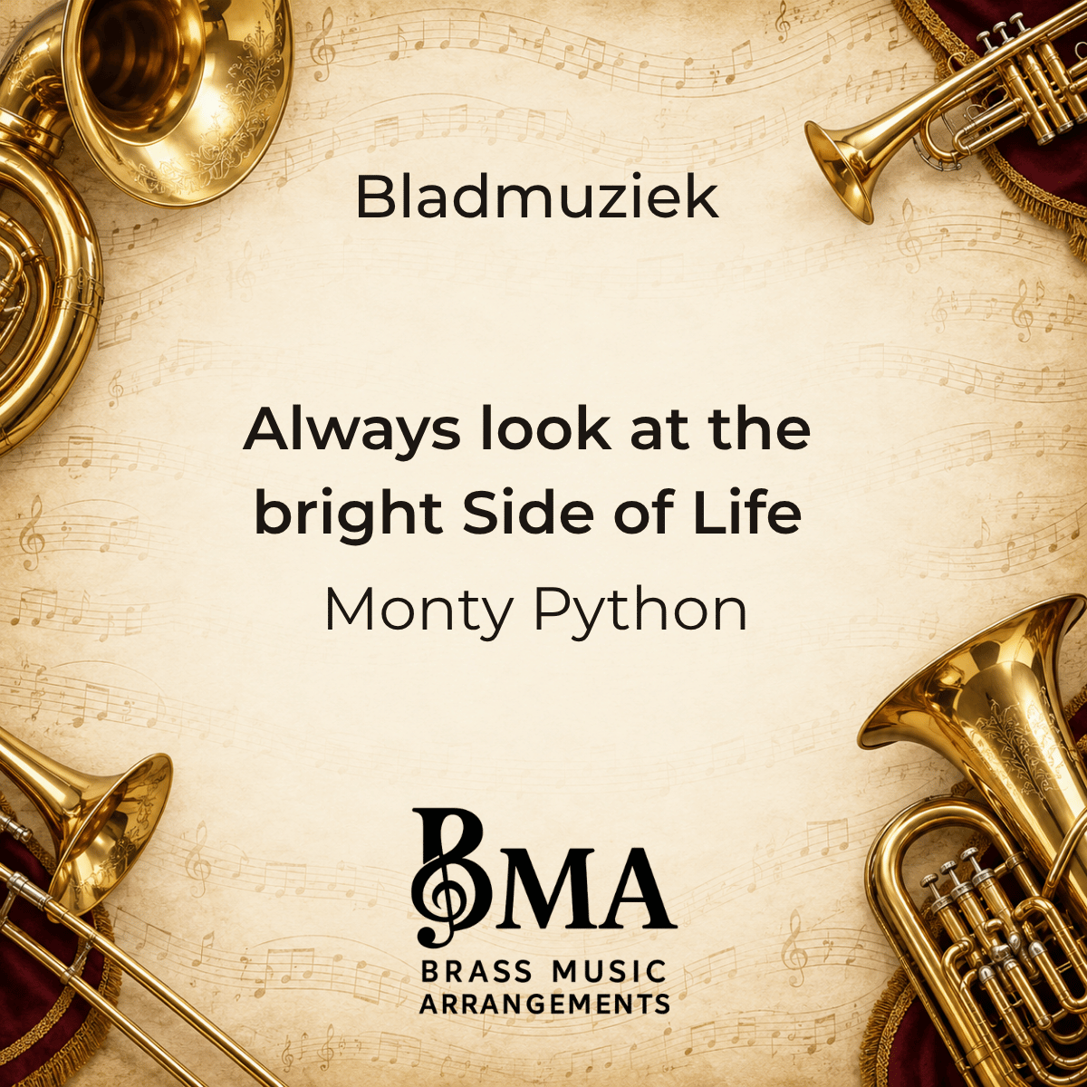 Always look at the Bright Side of Life - Monty Python