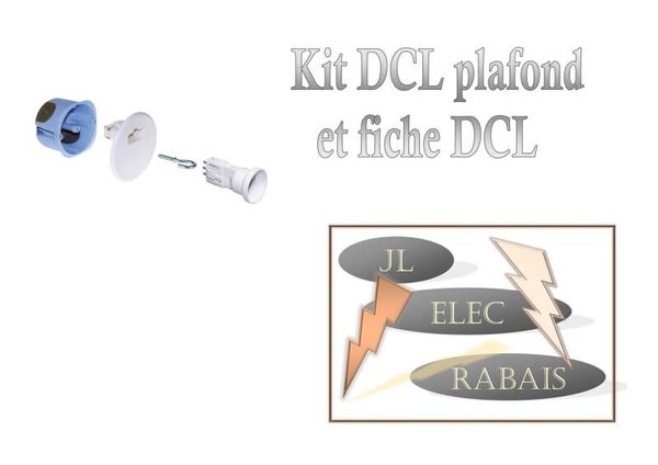Kit DCL Point centre plafond + fiche DCL