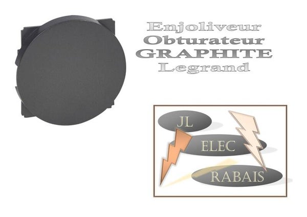 Enjoliveur " obturateur GRAPHITE " Legrand Céliane