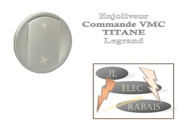Enjoliveur " commande VMC TITANE " Legrand Céliane