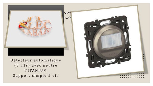 Détecteur automatique (avec neutre) (enjoliveur titanium) - support simple à vis