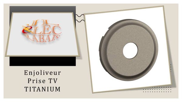 Enjoliveur " prise TV TITANIUM " Legrand Céliane
