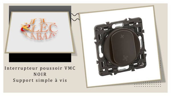 Interrupteur poussoir VMC (enjoliveur noir) - support simple à vis