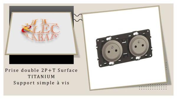 Prise double 2P+T Surface (enjoliveur titanium) - support simple à vis