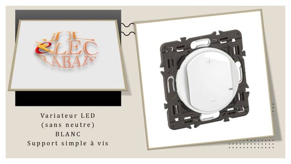 Interrupteur variateur LED (sans neutre) (enjoliveur blanc) - support simple à vis