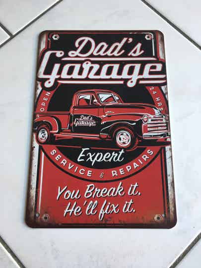 Metaal bord dads garage you break it he'll fix it