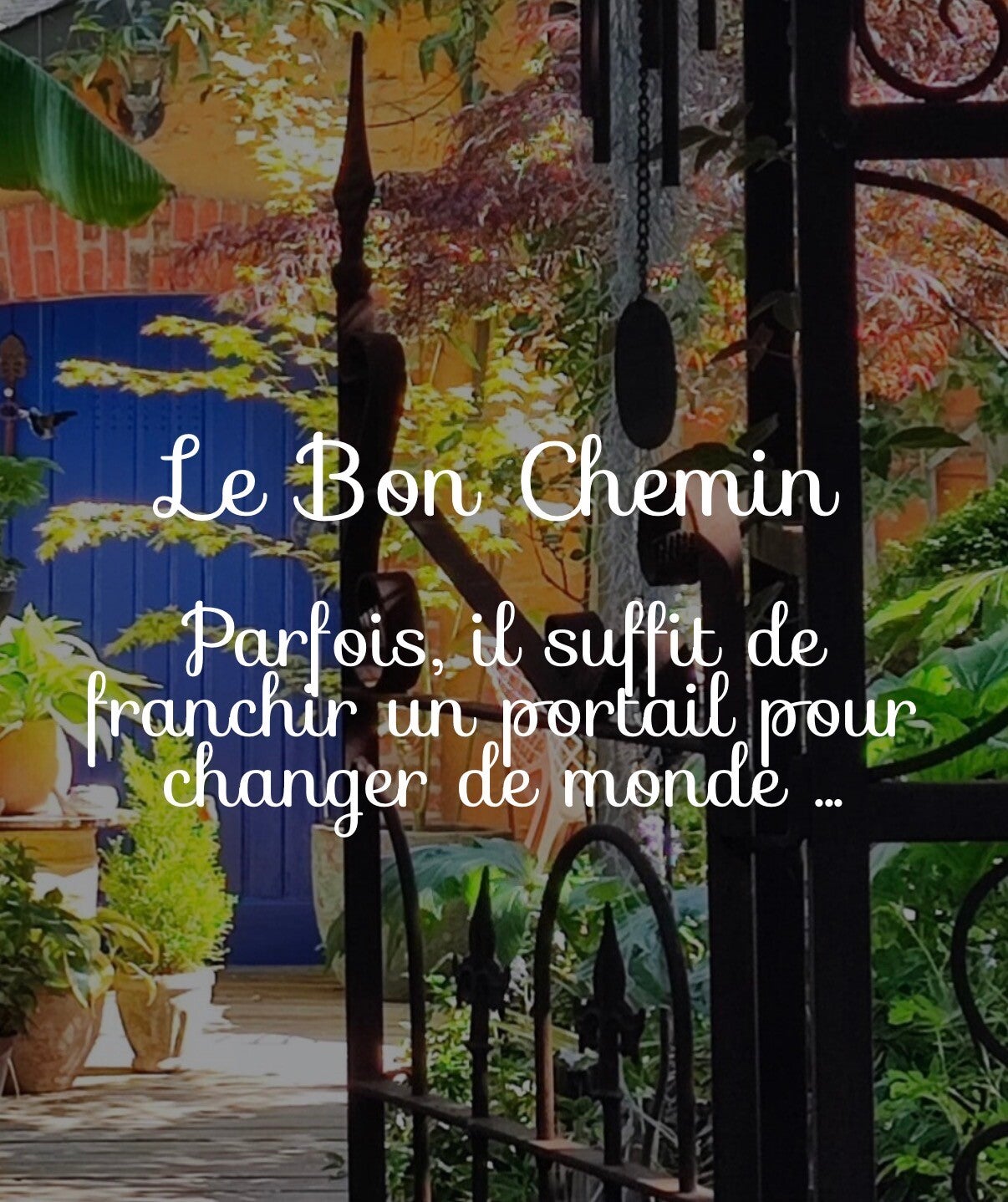 LE BON CHEMIN