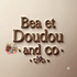 BEA ET DOUDOU AND CO