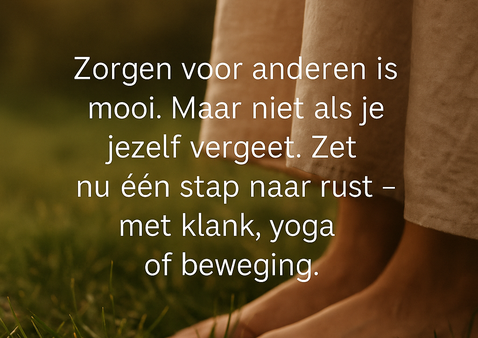 Zorg ook goed voor jezelf.