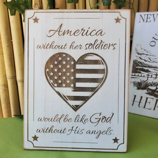 America without her soldiers would be like God without His angels
