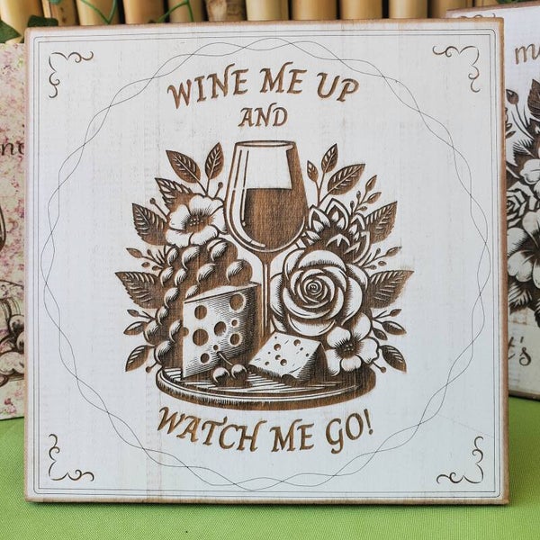 Wine me up and watch me go!