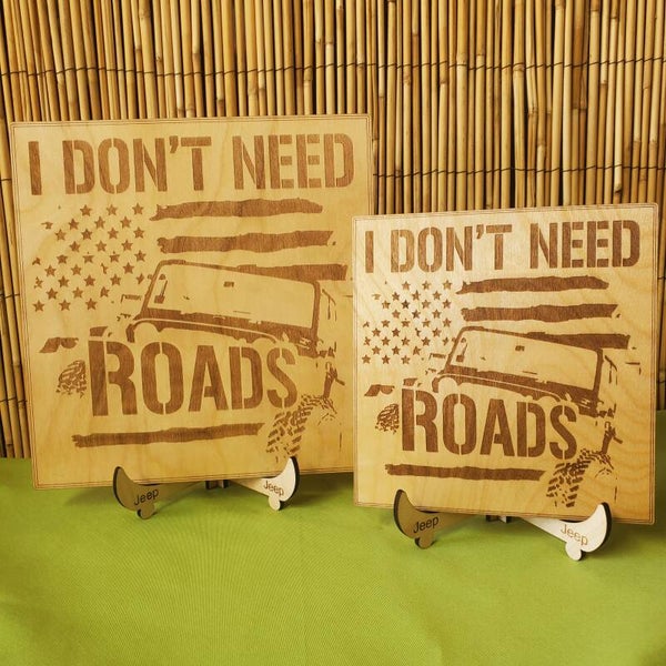 I DON'T NEED ROADS