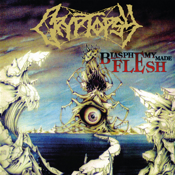 Cryptopsy – Blasphemy Made Flesh