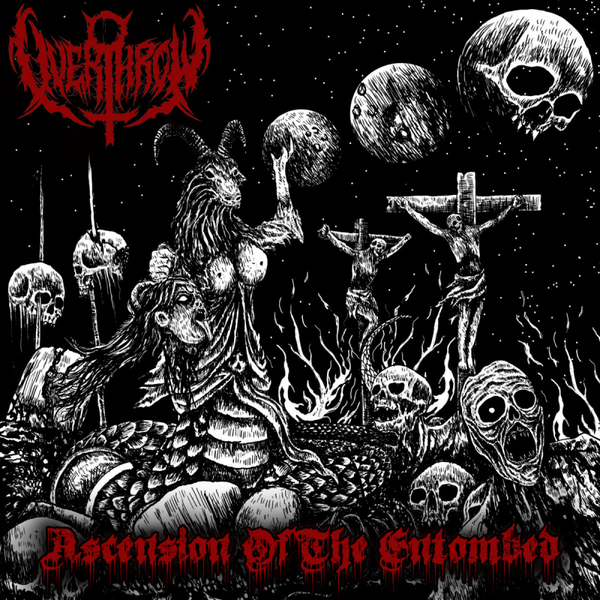 Overthrow – Ascension Of The Entombed