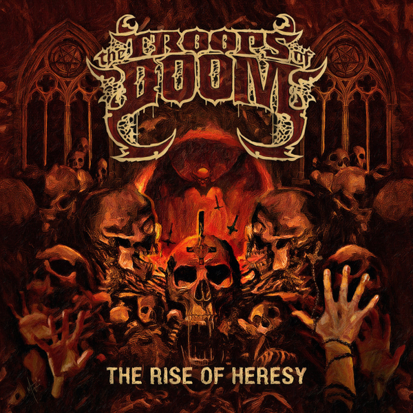 The Troops Of Doom - The Rise of Heresy