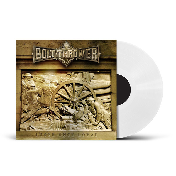 Bolt Thrower ‎– Those Once Loyal