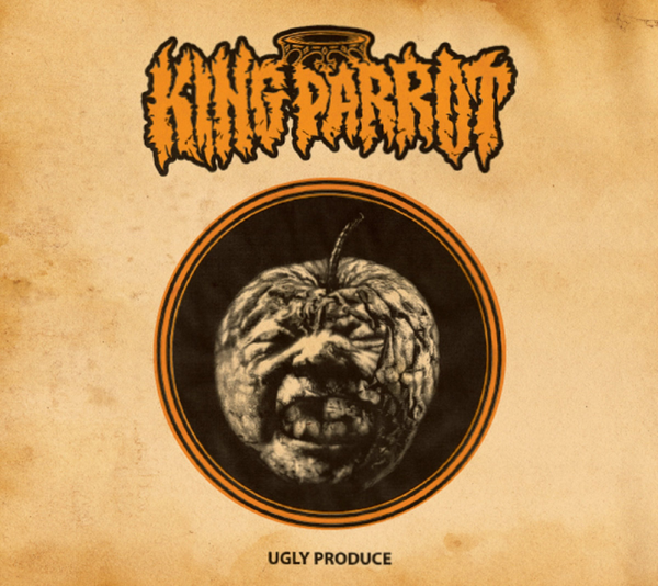 King Parrot – Ugly Produce